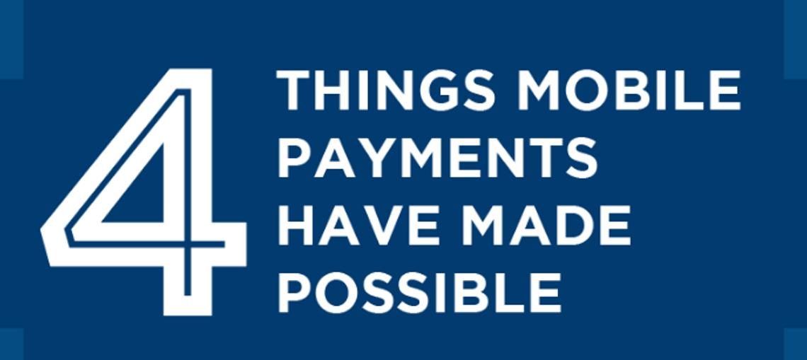 4 dingen die mobile payments mogelijk hebben gemaakt. Infographic